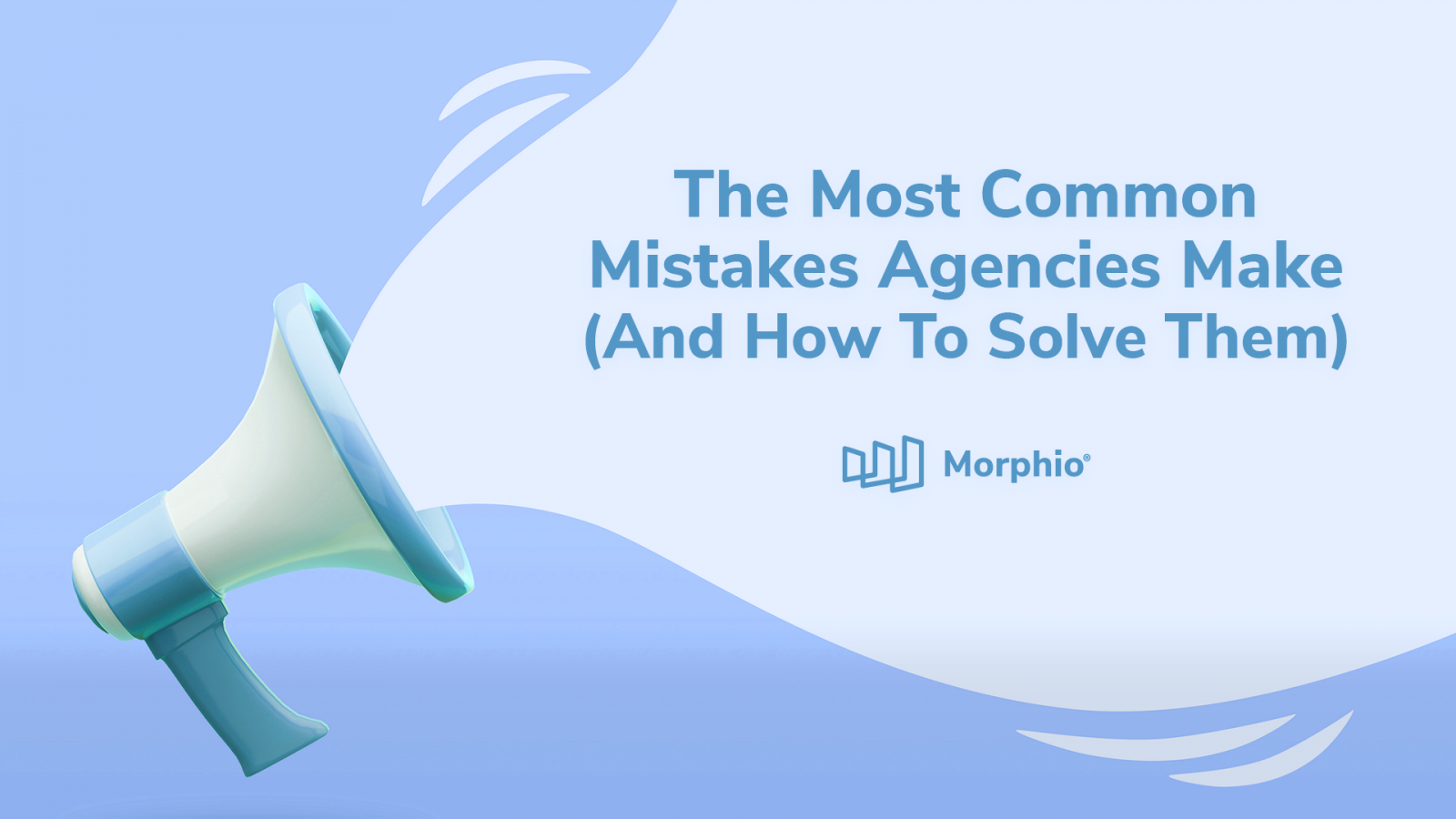 The Most Common Mistakes Agencies Make (And How To Solve Them) Featured Image